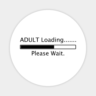 Adult Loading, Please wait (Black) Magnet